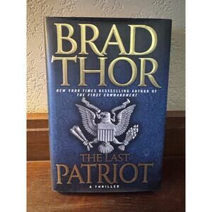 The Last Patriot by Brad Thor - 2008 First Edition